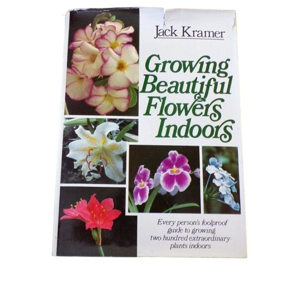 Source Unknown Other - Growing Beautiful Flowers Indoors Book by Jack Kramer